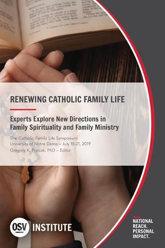 Cover image for Renewing Catholic Family Life: Experts Explore New Directions in Family Spirituality and Family Ministry