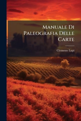 Cover image for Manuale Di Paleografia Delle Carte