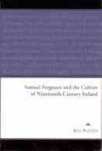 Cover image for Samuel Ferguson and the Culture of Nineteenth-century Ireland