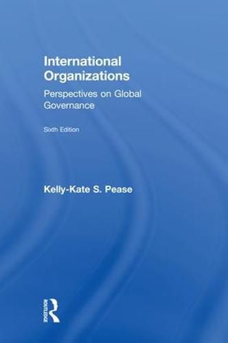 International Organizations: Perspectives on Global Governance