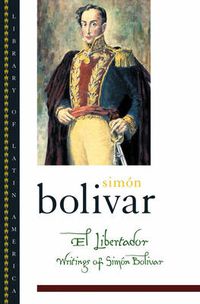 Cover image for El Libertador: Writings of Simon Bolivar