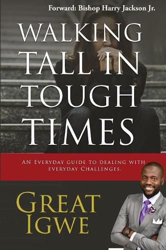 Cover image for Walking Tall In Tough Times: An Everyday Guide For Dealing With Everyday Challenges