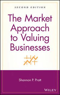 Cover image for The Market Approach to Valuing Businesses