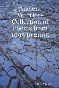 Cover image for Ancient Warrior-Collection of Poems from 1995 to 2005