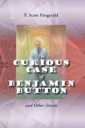 Cover image for The Curious Case of Benjamin Button and Other Stories