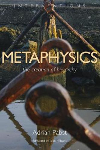 Cover image for Metaphysics: The Creation of Hierarchy