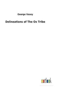 Cover image for Delineations of The Ox Tribe