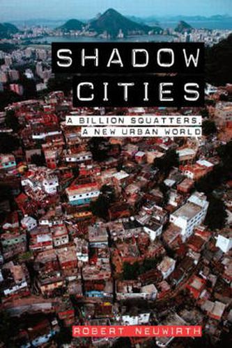 Shadow Cities: A Billion Squatters, A New Urban World