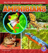 Cover image for Amphibians (My First Animal Kingdom Encyclopedias)