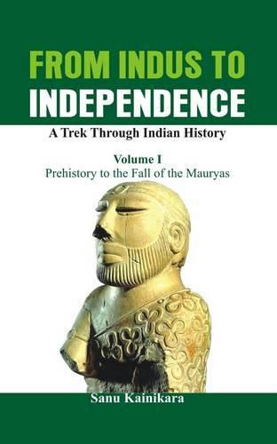 Cover image for From Indus to Independence: A Trek Through Indian History