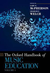 Cover image for The Oxford Handbook of Music Education, Volume 1