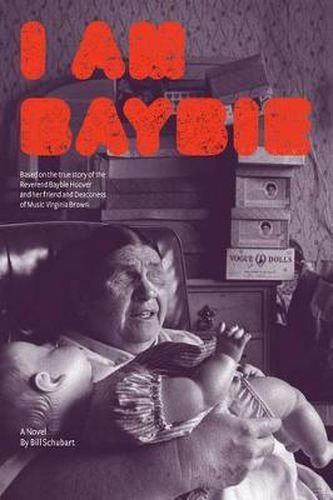 Cover image for I Am Baybie: The Rev. Baybie Hoover