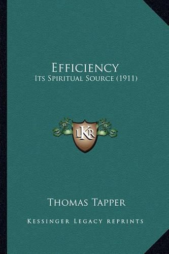 Cover image for Efficiency: Its Spiritual Source (1911)