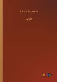 Cover image for LAiglon