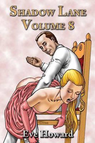 Cover image for Shadow Lane Volume 8: The Spanking Libertines, A Novel of Spanking, Sex and Romance