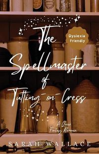 Cover image for The Spellmaster of Tutting-on-Cress