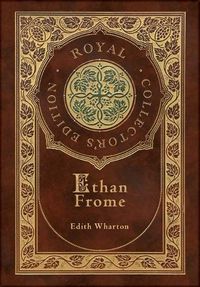 Cover image for Ethan Frome (Royal Collector's Edition) (Case Laminate Hardcover with Jacket)