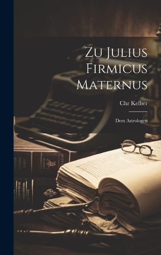 Cover image for Zu Julius Firmicus Maternus