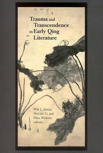 Cover image for Trauma and Transcendence in Early Qing Literature