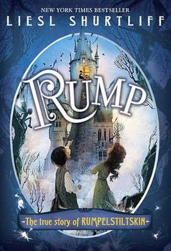 Cover image for Rump: The (Fairly) True Tale of Rumpelstiltskin