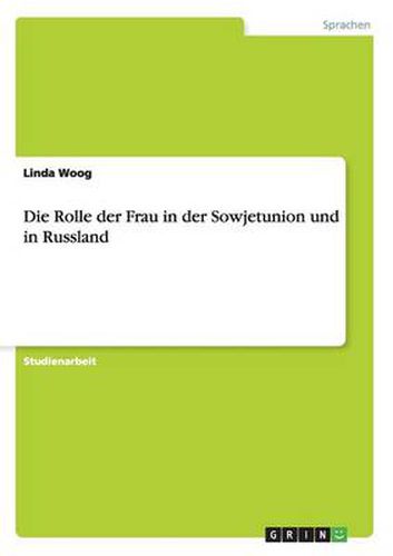 Cover image for Die Rolle der Frau in der Sowjetunion und in Russland