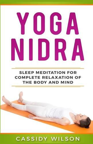 Cover image for Yoga Nidra: Sleep Meditation For Complete Relaxation of the Body and Mind