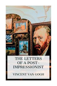 Cover image for The Letters of a Post-Impressionist