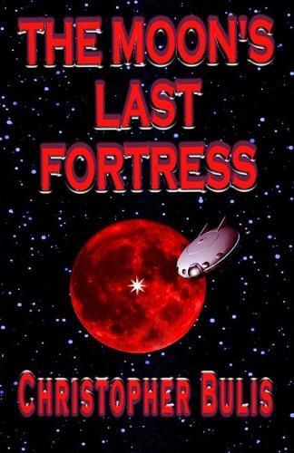 Cover image for The Moon's Last Fortress