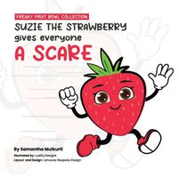 Cover image for Suzie the strawberry gives everyone a scare