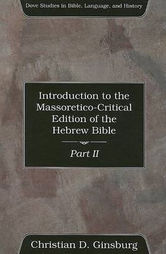 Introduction to the Massoretico-Critical Edition of the Hebrew Bible, Volume 2