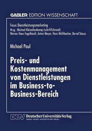 Cover image for Preis- Und Kostenmanagement Von Dienstleistungen Im Business-To-Business-Bereich