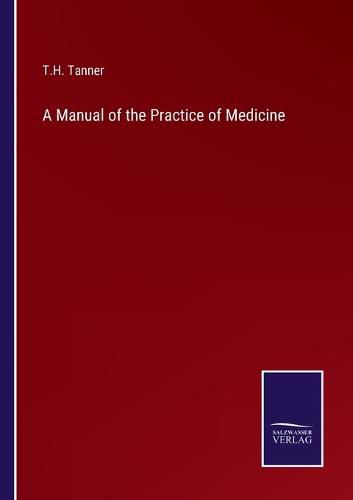 A Manual of the Practice of Medicine