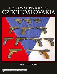 Cover image for Cold War Pistols of Czechoslovakia