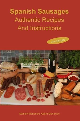Cover image for Spanish Sausages Authentic Recipes and Instructions