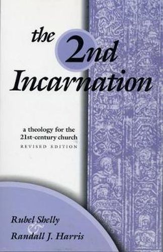 Cover image for The Second Incarnation: A Theology for the 21st- Century Church