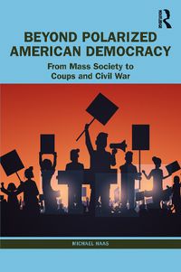 Cover image for Beyond Polarized American Democracy