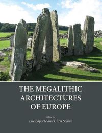 Cover image for The Megalithic Architectures of Europe
