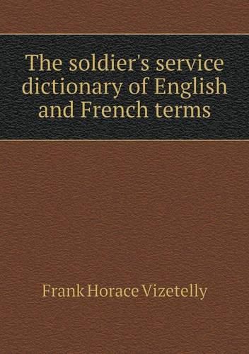 Cover image for The soldier's service dictionary of English and French terms