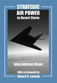 Cover image for Strategic Air Power in Desert Storm