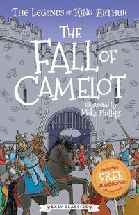 Cover image for The Fall of Camelot (Easy Classics)