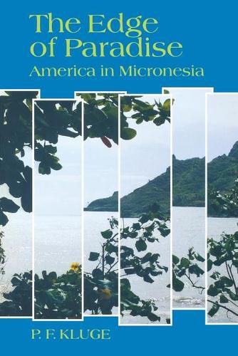 Cover image for The Edge of Paradise: America in Micronesia