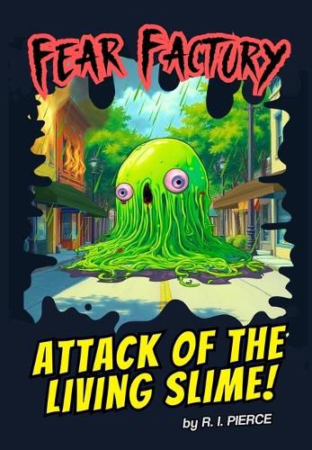 Cover image for Attack of the Living Slime!