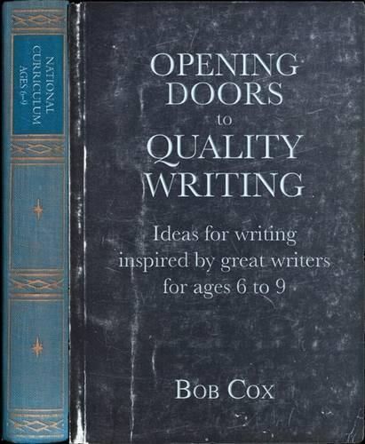 Cover image for Opening Doors to Quality Writing: Ideas for writing inspired by great writers for ages 6 to 9