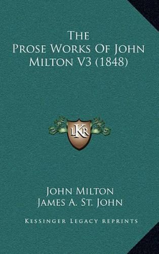 The Prose Works of John Milton V3 (1848)