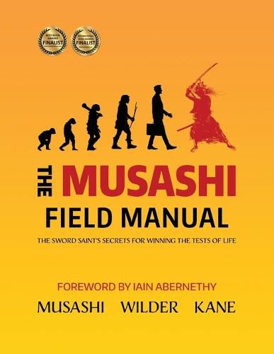 The Musashi Field Manual: The Sword Saint's Secrets for Winning the Tests of Life