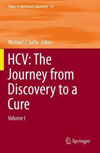 Cover image for HCV: The Journey from Discovery to a Cure: Volume I