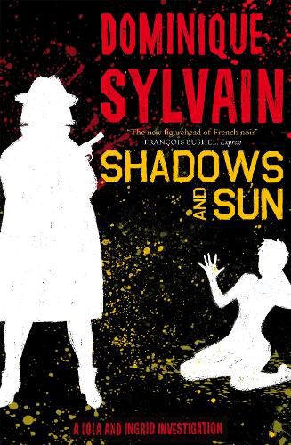 Cover image for Shadows and Sun: A Lola and Ingrid Investigation