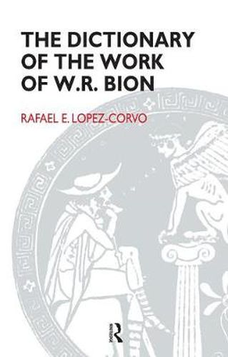 Cover image for The Dictionary of the Work of W.R. Bion