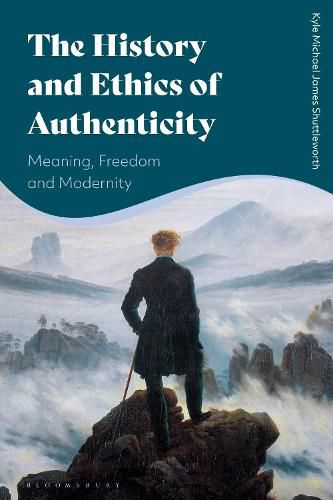 Cover image for The History and Ethics of Authenticity: Meaning, Freedom, and Modernity