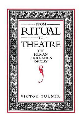 Cover image for From Ritual to Theatre: The Human Seriousness of Play